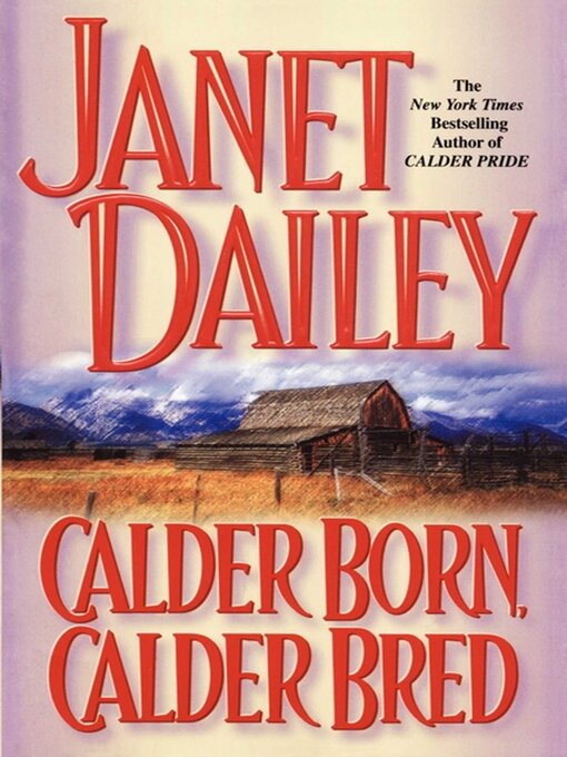 Title details for Calder Born, Calder Bred by Janet Dailey - Wait list